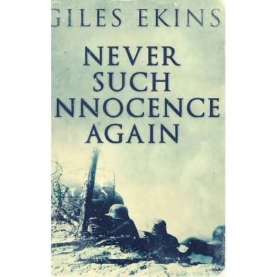 Never Such Innocence Again - Large Print by  Giles Ekins (Hardcover)