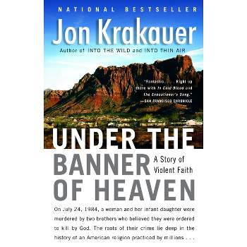 Under the Banner of Heaven (Reprint) (Paperback) by Jon Krakauer