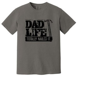 Simply Sage Market Men's Dad Life Totally Nailed It Short Sleeve Garment Dyed Tee - 1 of 2