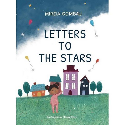 Letters to the stars - (Children's Picture Books: Emotions, Feelings, Values and Social Habilities (Teaching Emotional Intel) by  Mireia Gombau