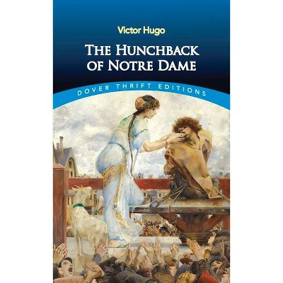 The Hunchback of Notre Dame - (Dover Thrift Editions) by  Victor Hugo (Paperback)