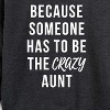 Women's - Instant Message - Someone Has To Be The Crazy Aunt Lightweight French Terry Wide Neck Long Sleeve Graphic Shirt - 2 of 4