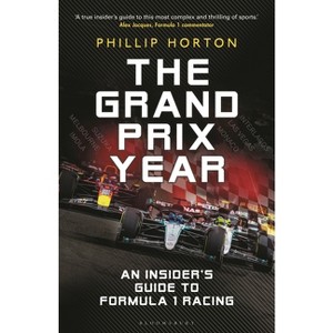 The Grand Prix Year - by  Phillip Horton (Hardcover) - 1 of 1
