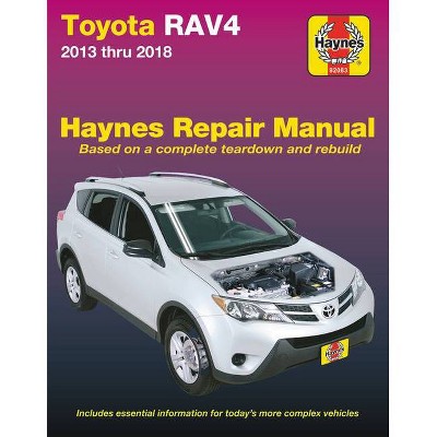 Toyota Rav4 2013 Thru 2018 Haynes Repair Manual - (Haynes Automotive) by  Haynes Publishing (Paperback)