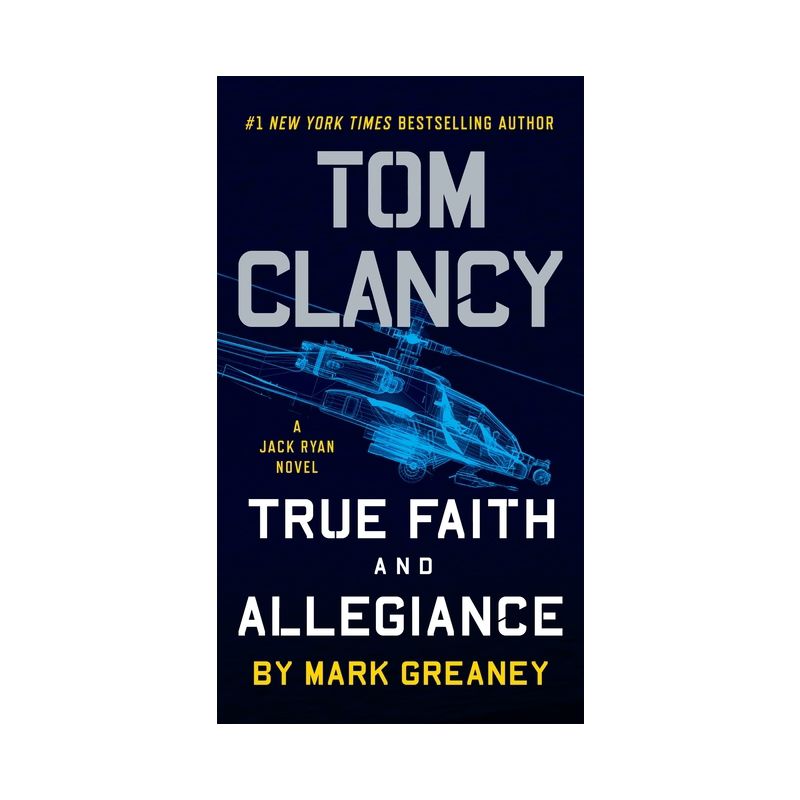 Tom Clancy True Faith and Allegiance - (Jack Ryan Novels) by  Mark Greaney (Paperback), 1 of 2