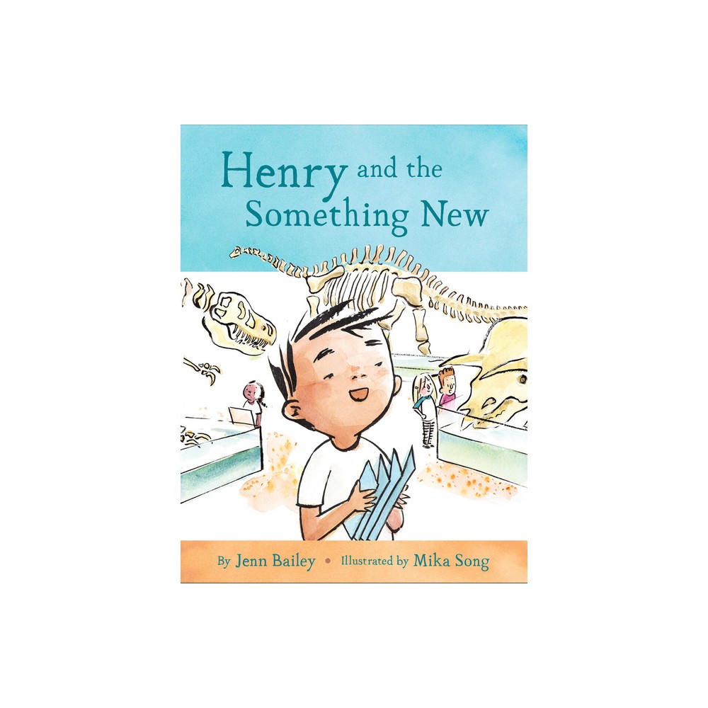 Henry and the Something New - (The Henry) by Jenn Bailey (Hardcover)