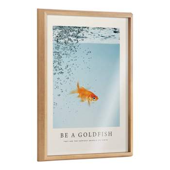 18" x 24" Blake Be A Goldfish Framed Printed Glass Natural - Kate & Laurel All Things Decor