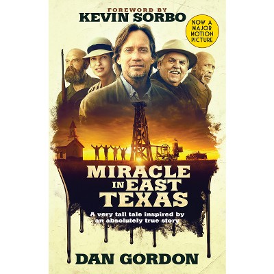 Miracle in East Texas - by  Dan Gordon (Paperback)