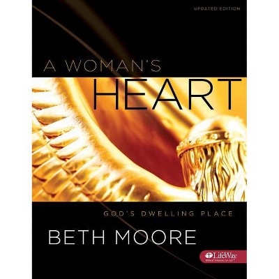 A Woman's Heart - Bible Study Book - by  Beth Moore (Paperback)