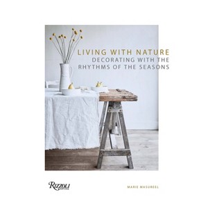 Living with Nature - by  Marie Masureel (Hardcover) - 1 of 1