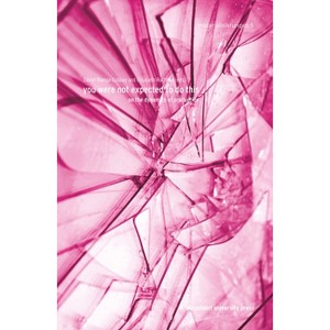 You Were Not Expected to Do This - (Materialisierungen) by  Daniel Blanga-Gubbay & Elisabeth Ruchaud (Paperback) - 1 of 1