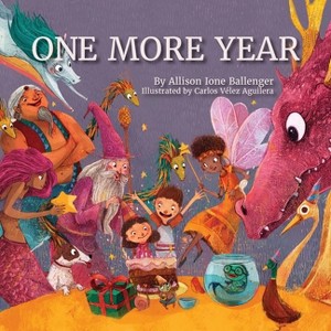 One More Year - by  Allison Ione Ballenger (Paperback) - 1 of 1