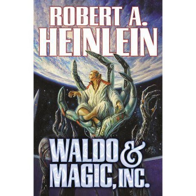 Waldo & Magic, Inc. - by  Robert A Heinlein (Paperback)