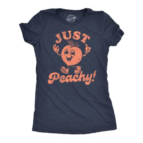 Womens Funny T Shirts Just Peachy Sarcastic Graphic Tee For Ladies - Crazy Dog Women's T Shirt - image 1 of 4