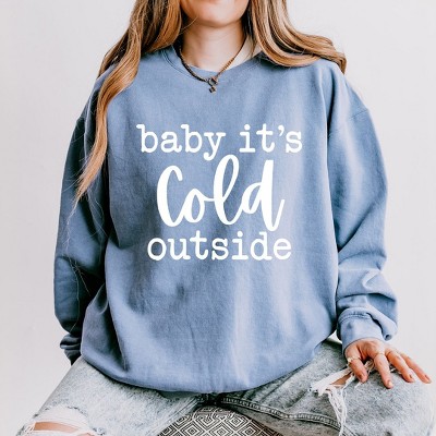 Simply Sage Market Women's Lightweight Garment Dyed Graphic Sweatshirt Baby Its Cold Outside