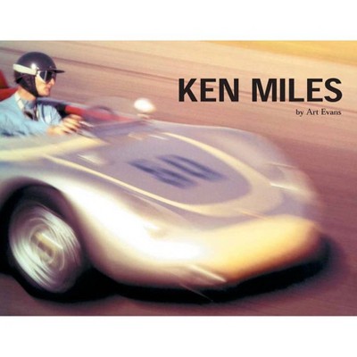 Ken Miles - by  Art Evans (Paperback)