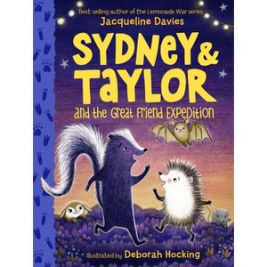 Sydney and Taylor and the Great Friend Expedition - by  Jacqueline Davies (Paperback) - 1 of 1