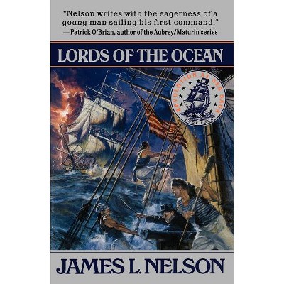 Lords of the Ocean - by  James L Nelson (Paperback)