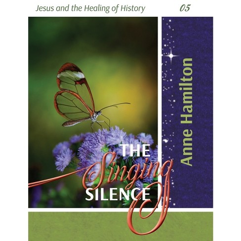 The Singing Silence - by  Anne Hamilton (Paperback) - image 1 of 1