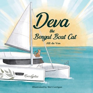 Deva the Bengal Boat Cat - by  Jillienne M De Vos (Paperback) - 1 of 1