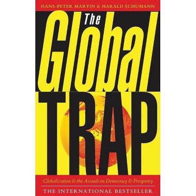 The Global Trap - by  Hans-Peter Martin & Harald Schumann (Paperback)