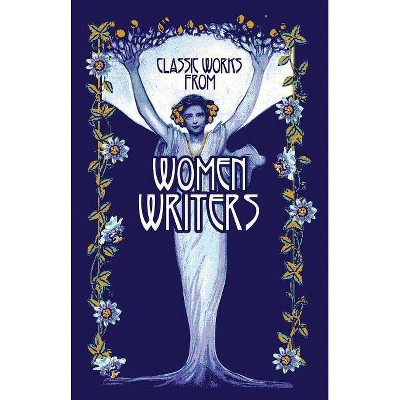 Classic Works from Women Writers - (Leather-Bound Classics) by  Editors of Canterbury Classics (Leather Bound)