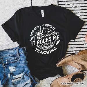 Some Days I Rock It Some Days It Rocks Me T-Shirt, Funny Tee for Fun Teachers| OrnamentallyYou - 1 of 4