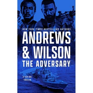 The Adversary - (Tier One Thrillers) by Jeffrey Wilson & Brian Andrews - 1 of 1