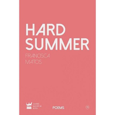 Hard Summer - by  Matos Francisca (Paperback)