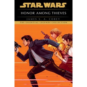 Honor Among Thieves: Star Wars Legends - (Star Wars - Legends) by  James S a Corey (Paperback) - 1 of 1