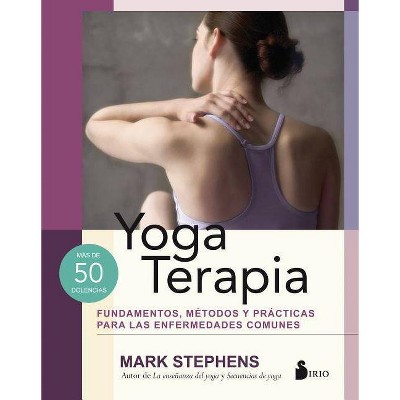 Yoga Terapia - by  Mark Stephens (Paperback)