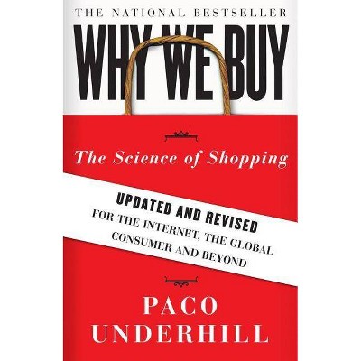 Why We Buy - by  Paco Underhill (Paperback)