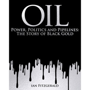 Oil - by  Ian Fitzgerald (Hardcover) - 1 of 1