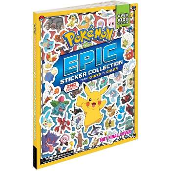 Pokémon Epic Sticker Collection 2nd Edition: From Kanto to Galar - (Pokemon Epic Sticker Collection) by  Pikachu Press (Paperback)