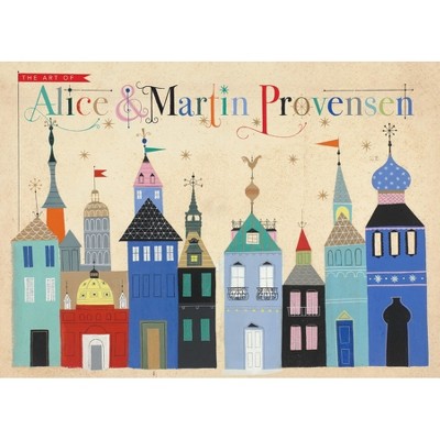 The Art of Alice and Martin Provensen - by  Alice Provensen & Martin Provensen (Hardcover)