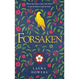 Forsaken - (The Tudor Court) by  Laura Dowers (Paperback) - 1 of 1
