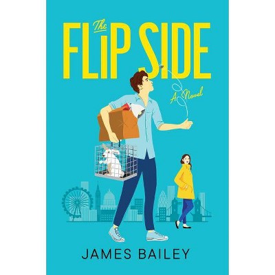 The Flip Side - by  James Bailey (Paperback)