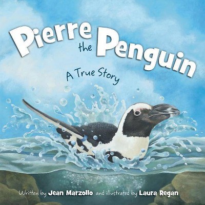 Pierre the Penguin - by  Jean Marzollo (Hardcover)