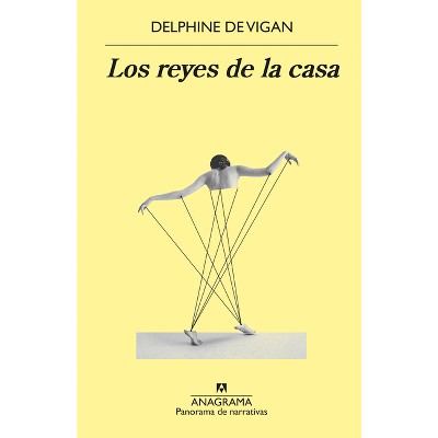 Reyes de la Casa, Los - by  Delphine De Vigan (Paperback)