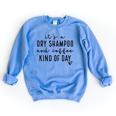 Simply Sage Market Women's Graphic Sweatshirt Dry Shampoo and Coffee