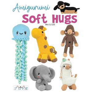 Amigurumi Soft Hugs - by  Mei Li Lee (Paperback) - 1 of 1