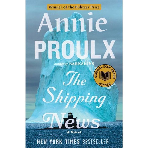 The Shipping News - by Annie Proulx (Paperback)