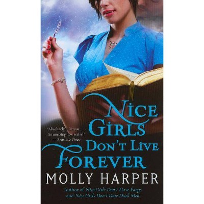 Nice Girls Don't Live Forever, 3 - (Half-Moon Hollow) by  Molly Harper (Paperback)