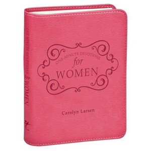 One-Minute Devotions for Women Pink Faux Leather - 2nd Edition by  Carolyn Larsen (Leather Bound) - 1 of 1