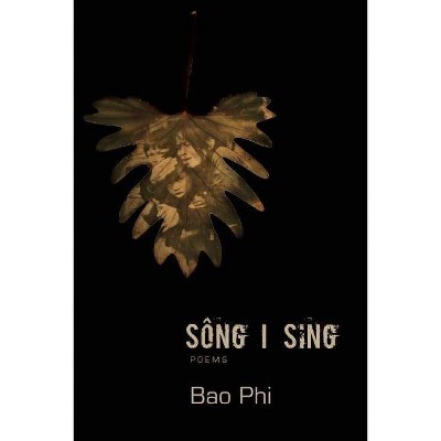 Sông I Sing - by  Bao Phi (Paperback)