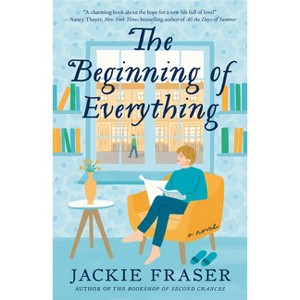 The Beginning of Everything - by  Jackie Fraser (Paperback) - 1 of 1