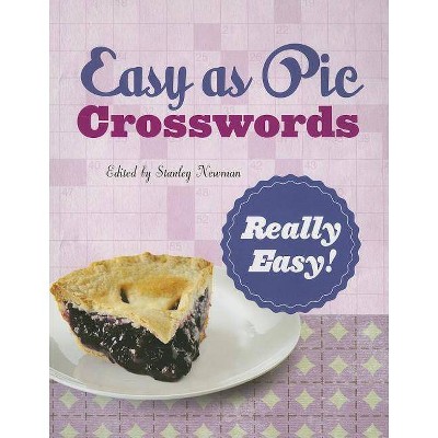 Easy as Pie Crosswords: Really Easy! - by  Stanley Newman (Paperback)