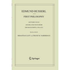 First Philosophy - by  Edmund Husserl (Paperback) - 1 of 1