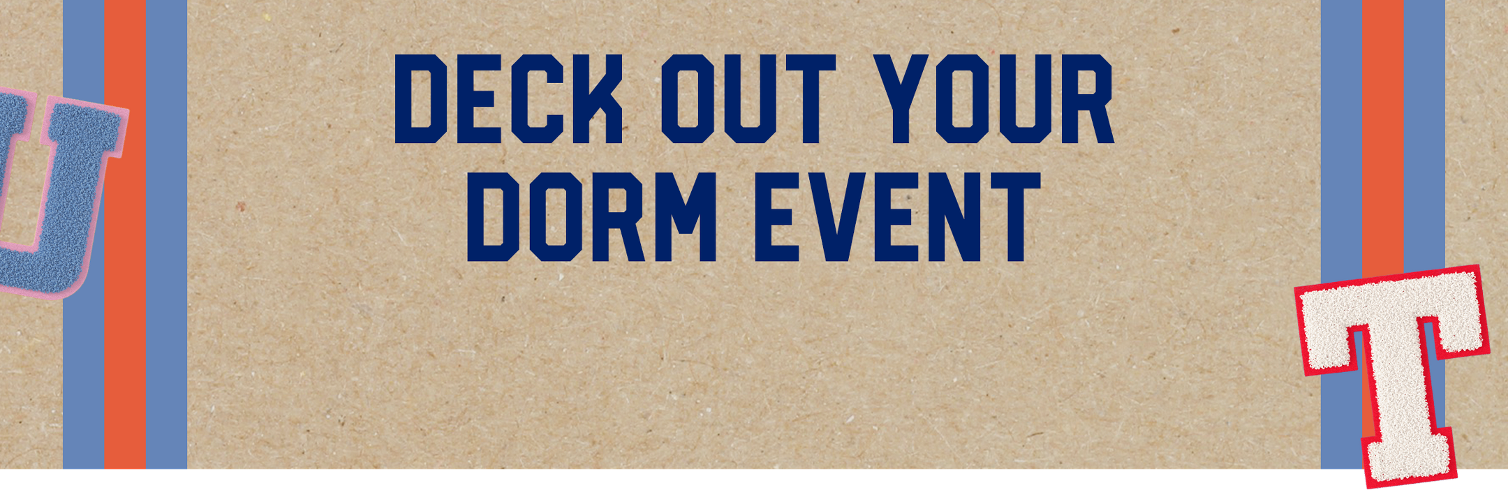 Deck Out Your Dorm Event
