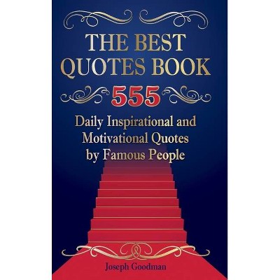 The Best Quotes Book - by  Joseph Goodman (Hardcover)